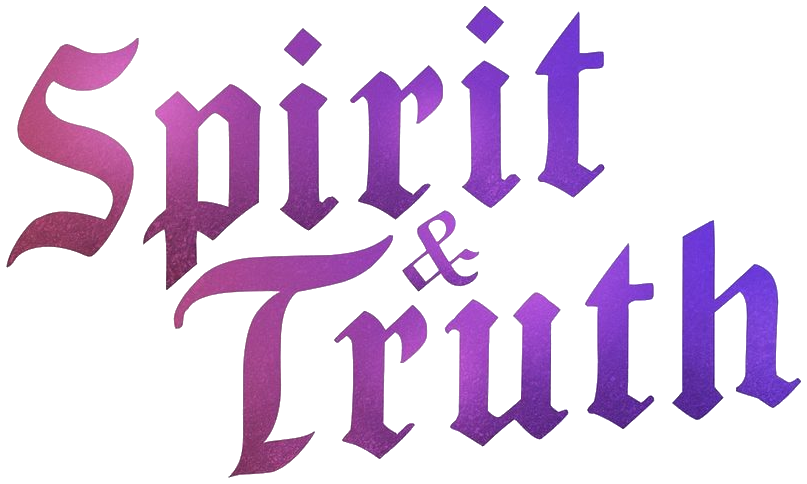 Spirit & Truth